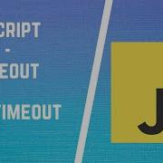JavaScript SetTimeout JavaScript Timers SetTimeout ClearTimeout JS Interview Timeouts