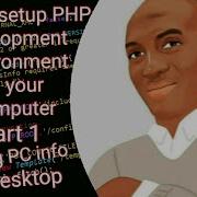 How To Setup PHP Development Environment Part 1 Checking Via Windows Desktop