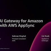 AWS Re Invent 2024 Build An AI Gateway For Amazon Bedrock With AWS AppSync FWM310