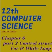 12th Computer Science Chapter 6 Part 2 For While Loop Computerscience Python