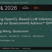 IWOCL 2026 Развитие вывода LLM на основе OpenCL в Llama Cpp на графических процессорах Qualcomm
