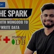 Integrating Apache Spark With MongoDB Read Write MongoDB Data Using PySpark