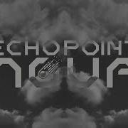 Sortie Echo Point Nova OST