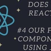 Does It React 4 Our First Component Using JSX