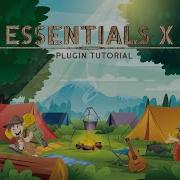Plugin Tutorial Essentials X