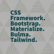 CSS Framework In 20 Minutes Bootstrap Materialize Bulma Tailwind Bootswatch