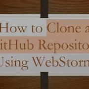 How To Clone A GitHub Repository Using WebStorm
