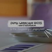 Watercolor Tips I Wish I D Known Earlier Tip 04 Transparent Vs Opaque Watercolors
