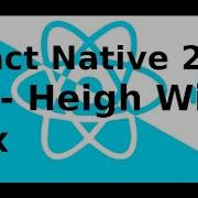 React Native 2021 V4 Flex Height Width Trong React Native