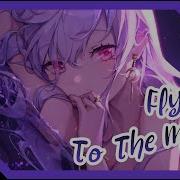 Nightcore Fly Me To The Moon Yagih Mael Lyrics