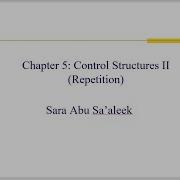Control Structures II Repetition Part 1