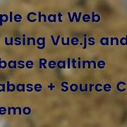 Vue Js Tutorial Building Firebase Realtime Chat Web App