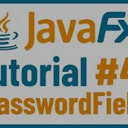 PasswordField JavaFX GUI Tutorial For Beginners