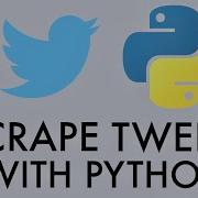 How To Scrape Tweets With Python