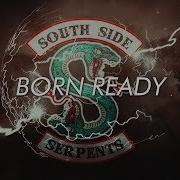 Southside Serpents Born Ready