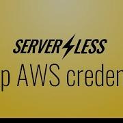 Configure AWS Credentials Serverless Framework Tutorial 5