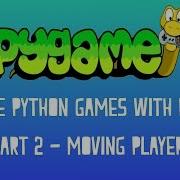 Pygame Tutorial Series Part 2 Moving Player
