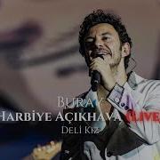Buray Deli Kız Harbiye Açıkhava Konseri Nden