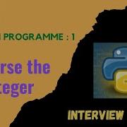 Reverse The Integer In Python Python Interview Series