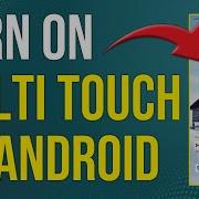 How To Turn On Multi Touch On Android How To Enable Multi Touch On Android