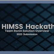 2023 TN HIMSS AI Hackathon Rōnin Consulting Overview