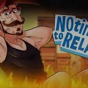 WILL TODAY BE THE DAY WE FINALLY RELAX No Time To Relax
