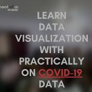 Learn Data Visualization With Matplotlib Workshop Practically By Visualizing A Dataset On COVID 19