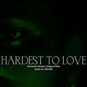 The Weeknd Hardest To Love Cinematic Version OG Pitch