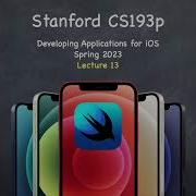 Lecture 13 Stanford CS193p 2023