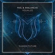 FEEL X AvAlanche Visualize Official Video