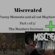 THE NUMBER INCREASES Miscreated Funny Moments P1 Of 3