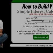 How To Build Your Own Simple Interest Calculator Using HTML CSS JavaScript Front End Programming
