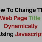 How To Change Page Title Dynamically Using Javascript In Notepad