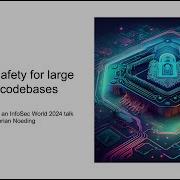 Memory Safety For Large C C Codebases