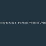 Oracle EPM Cloud Planning Modules Overview