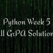 Python Week 5 All GrPa S Solutions