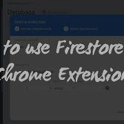 How To Use Firebase Firestore Inside A Chrome Extension