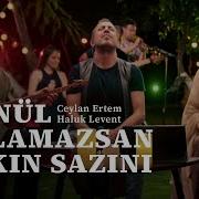 Ceylan Ertem Haluk Levent Gönül Çalamazsan Aşkın Sazını