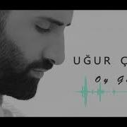 Uğur Çoban Oy Gülüm Official Video 2018