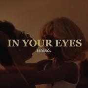 The Weeknd In Your Eyes Video Oficial Sub Español