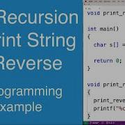 Use Recursion To Print String In Reverse C Programming Example