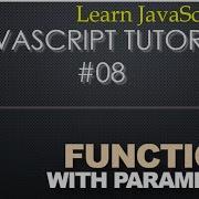 08 Javascript Tutorial Functions With Parameters Function Calling Other Functions