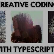 TypeScript Live Coding For Real Time Animated Generative Art Part 4 2020