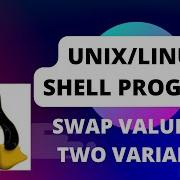 How To Write Unix Linux Shell Program To Swap Values Of Two Variables Using Third Variable Part 6