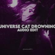 Universe Cat Drowning Endless Kikuo Edit Audio
