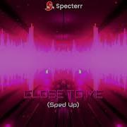 Close To Me Sped Up Just Shapes And Beats
