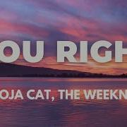 Doja Cat The Weeknd You Right Lyrics