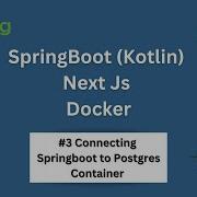 3 Connecting Springboot To Postgres Container SpringBoot Kotlin And Postgres Rest API