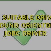 No Suitable Driver Found Orientdb Jdbc Driver 2 Solutions