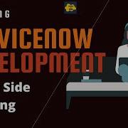3 ServiceNow Developer Training Server Side Scripting